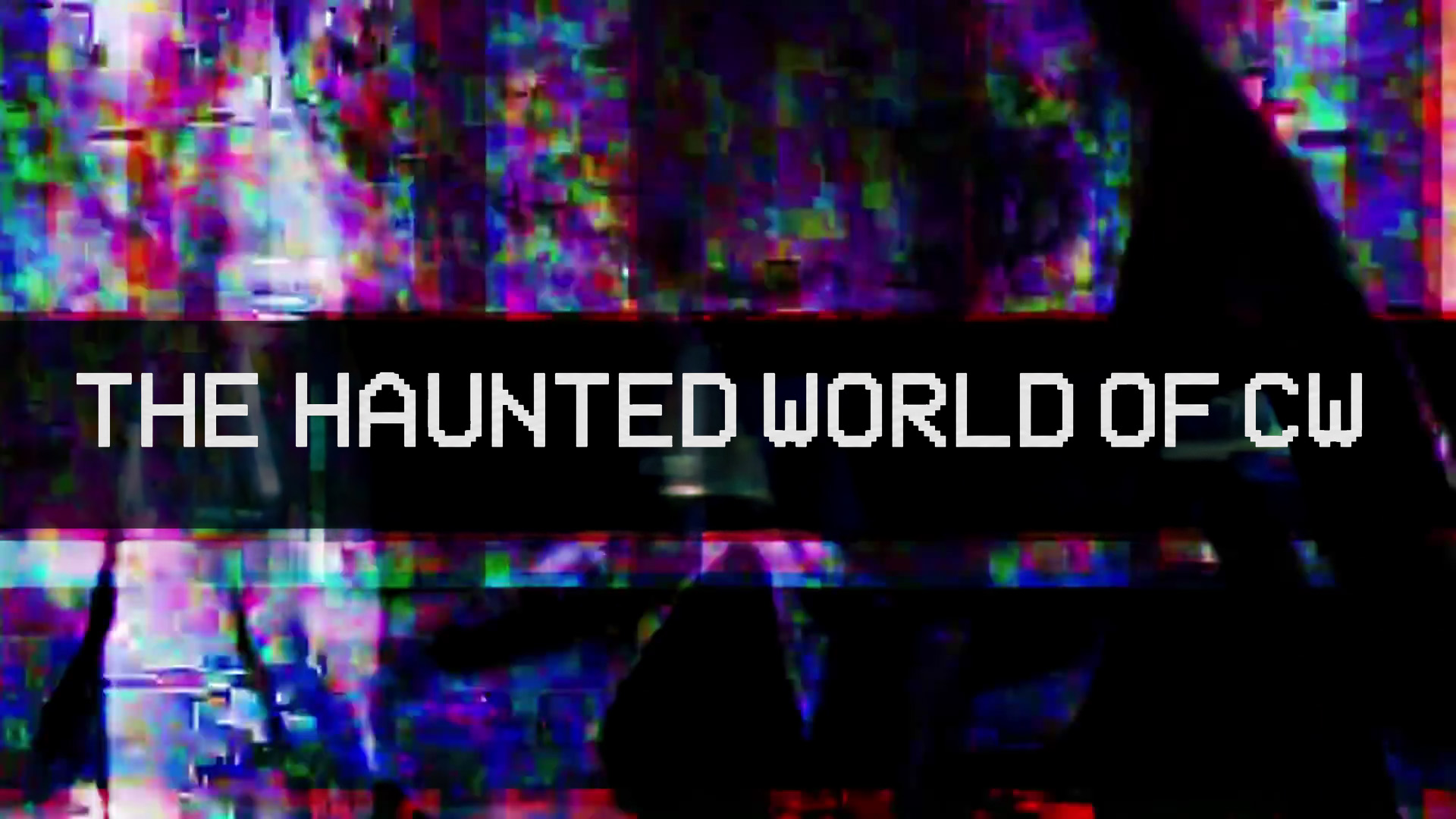 Haunted World of CW