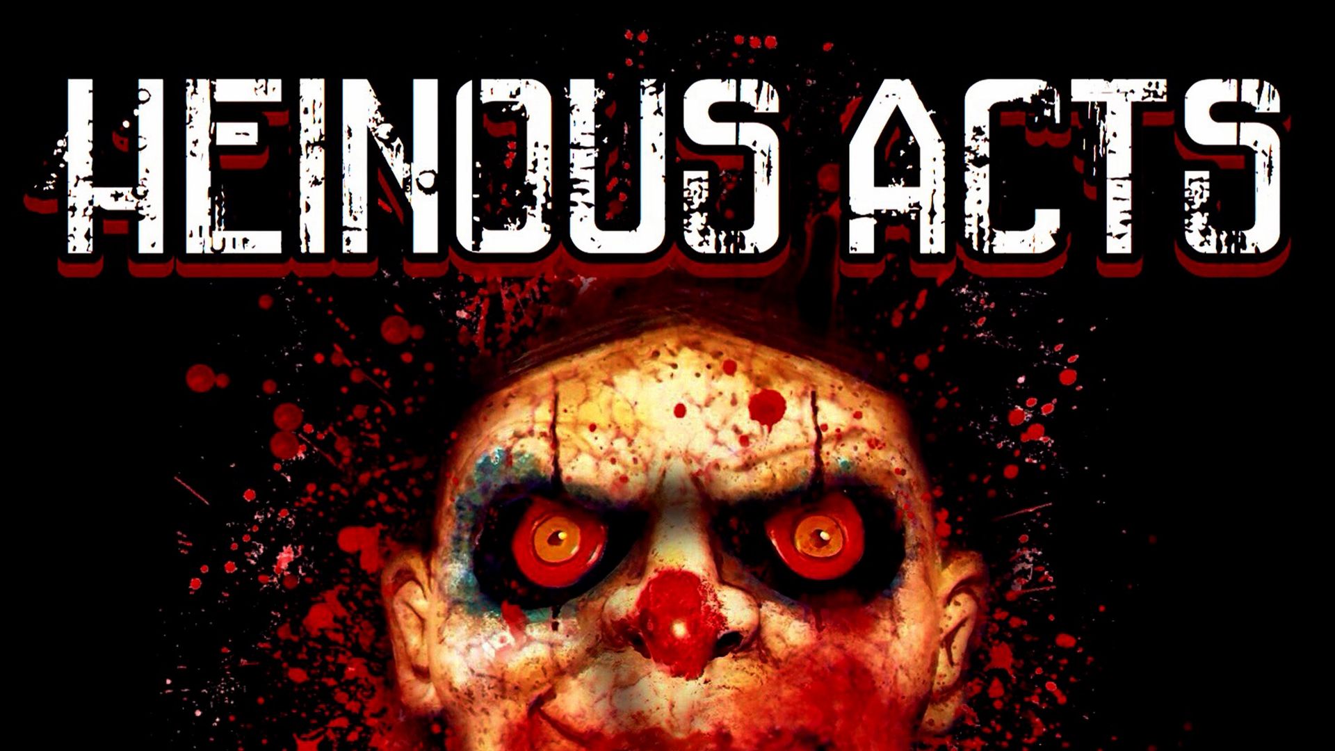 Heinous Acts (2014)