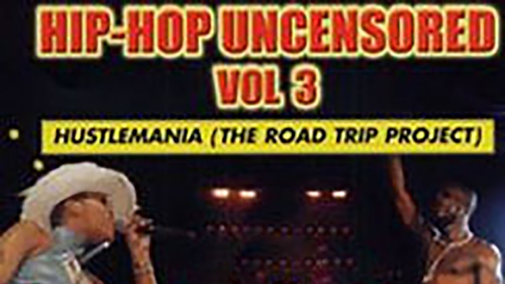 Hip Hop Uncensored 3: Hustlemania (2002)