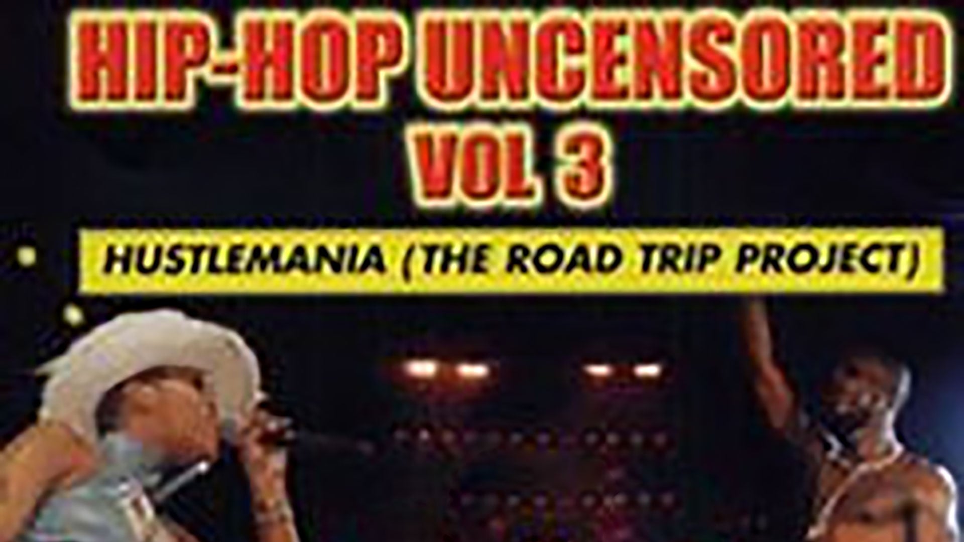Hip Hop Uncensored 3: Hustlemania (2002)