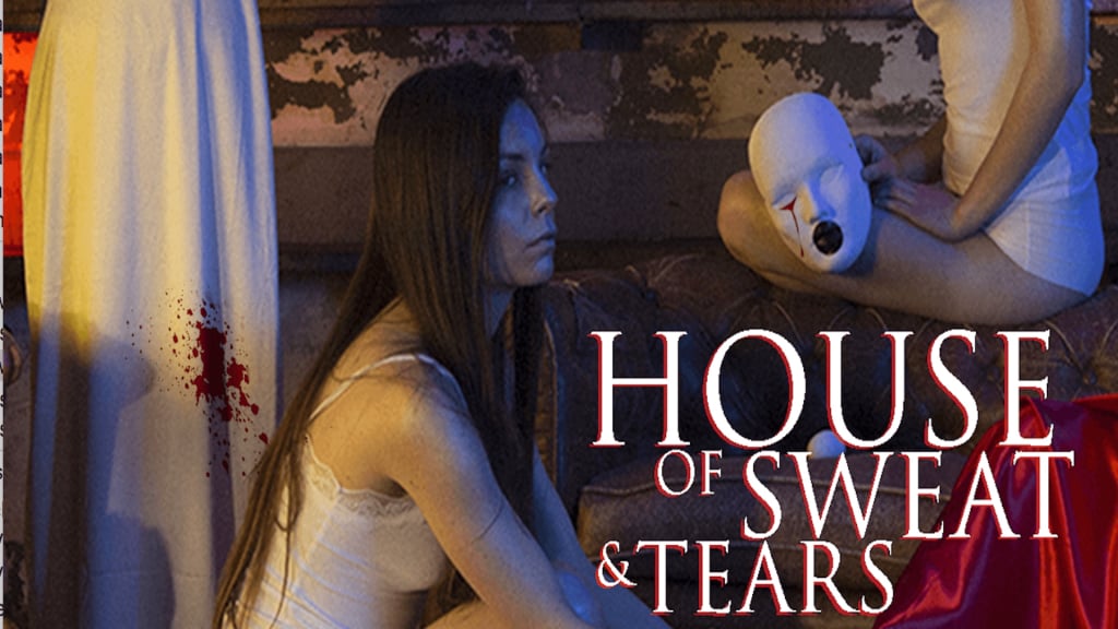 House Of Sweat And Tears (2018)
