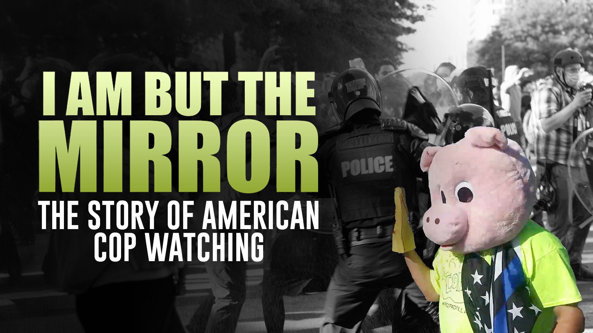I Am But the Mirror: The Story of American Cop Watching (2025)