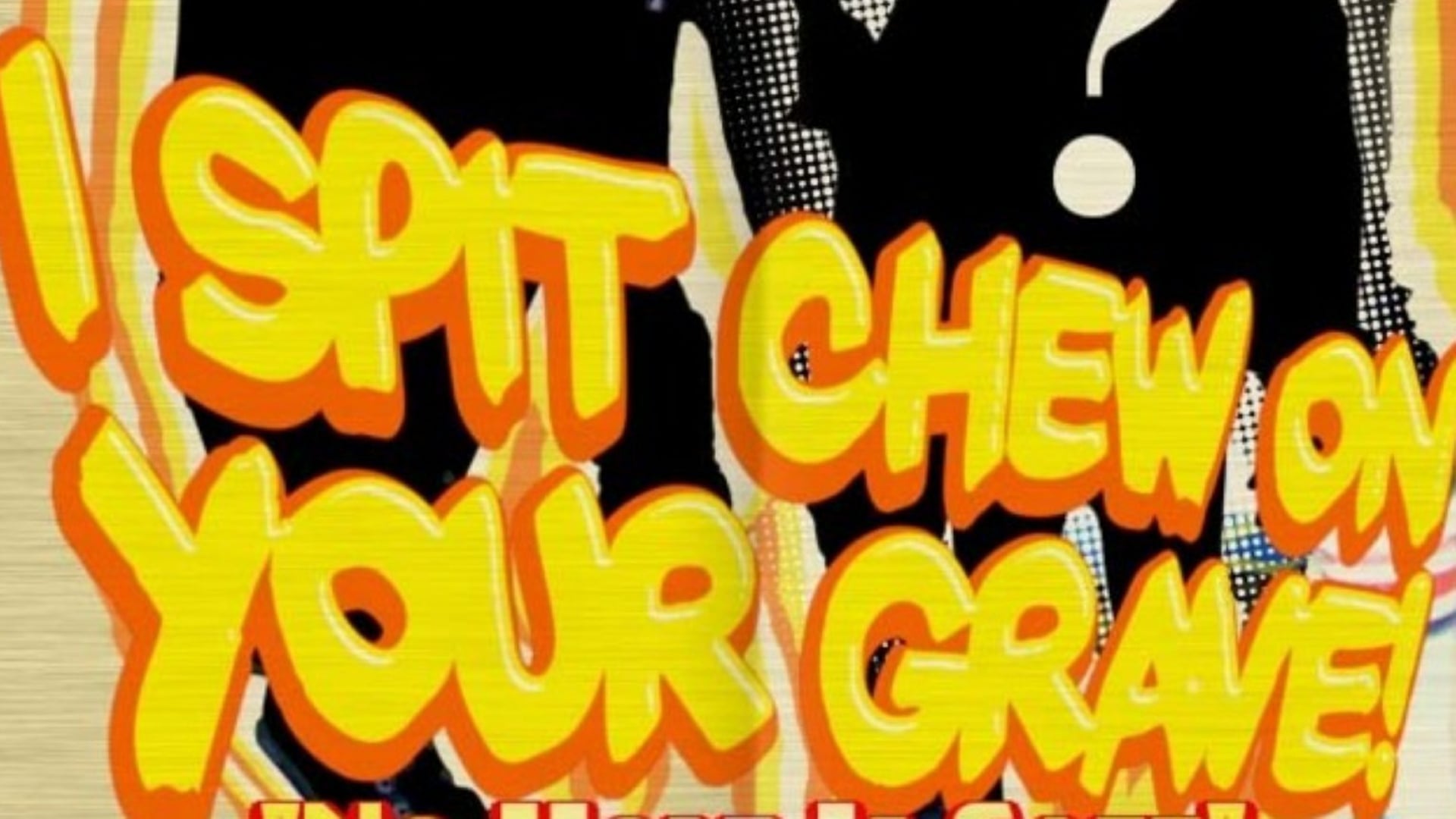 I Spit Chew On Your Grave (2008)