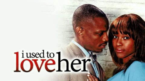 I Used to Love Her (2016)