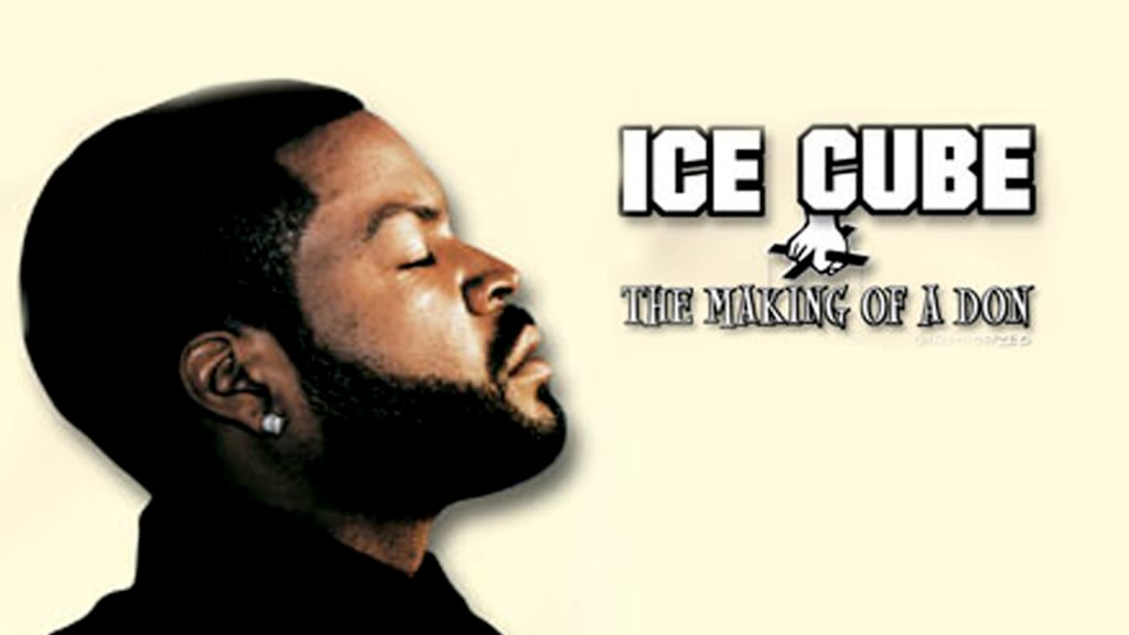 Ice Cube - Making Of A Don (2003)