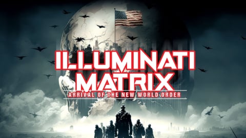 Illuminati Matrix: Arrival of the New World Order (2023)