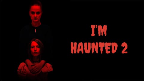 I'm Haunted 2 (2024)