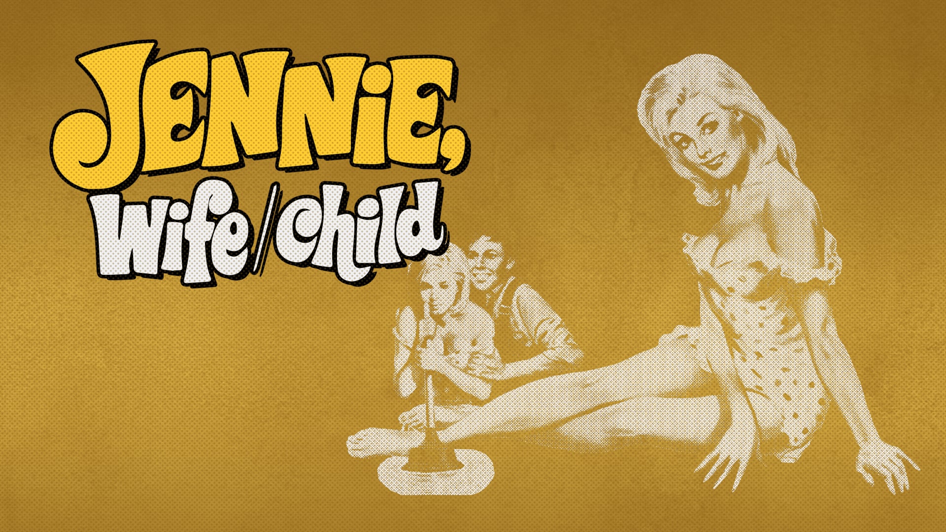 Jennie, Wife/child (1968)