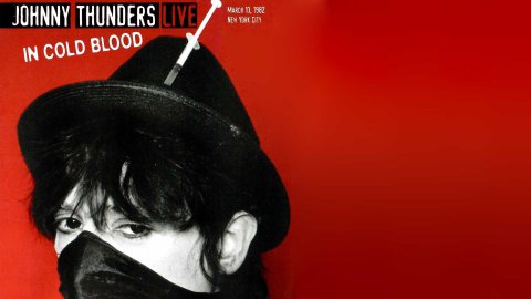 Johnny Thunders: Johnny Thunders In Cold Blood (1982)