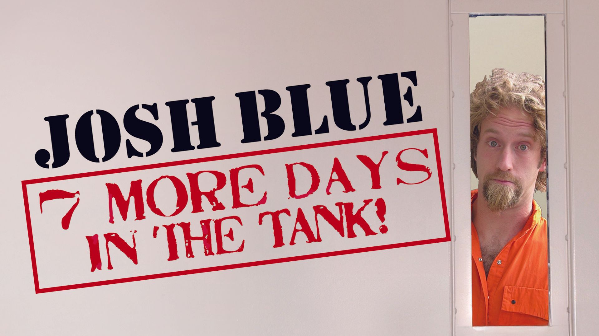 Josh Blue: 7 More Days in the Tank! (2011)