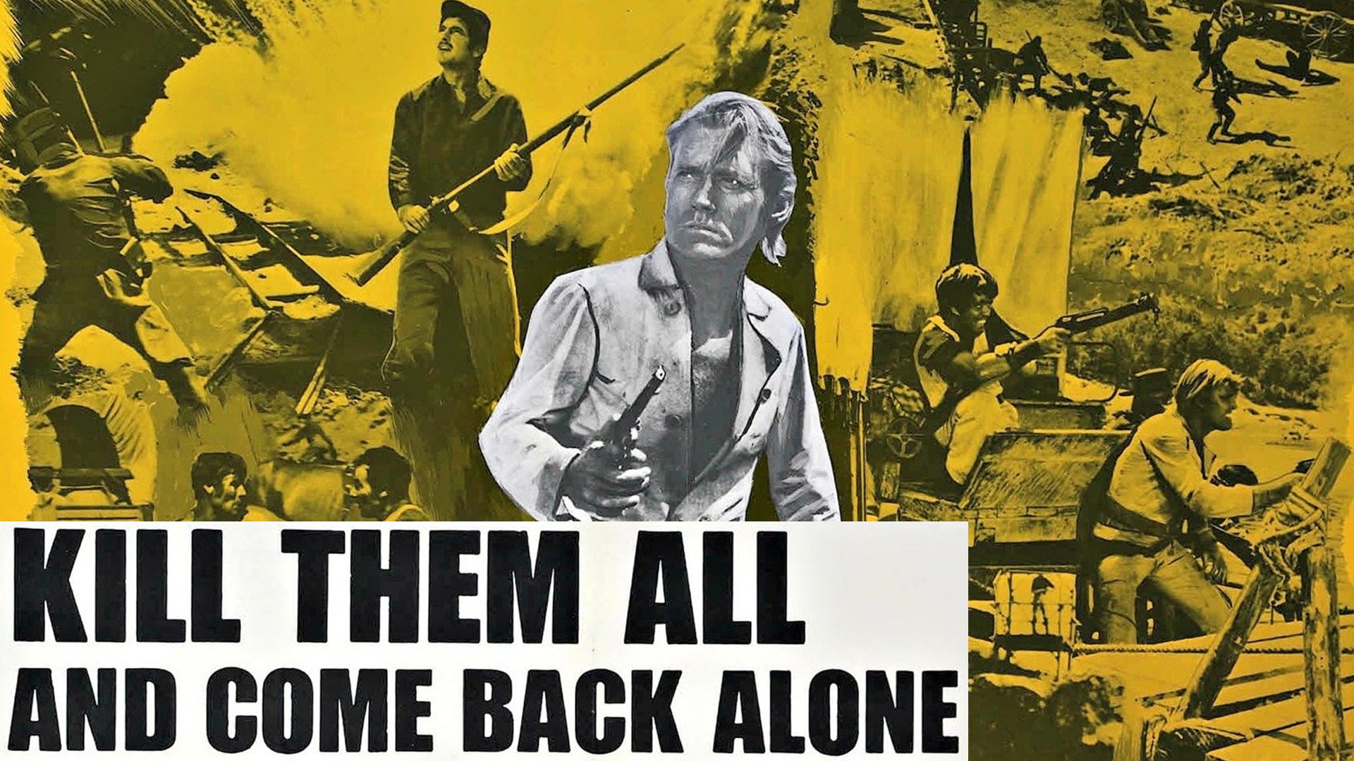 Kill Them All and Come Back Alone (1968)