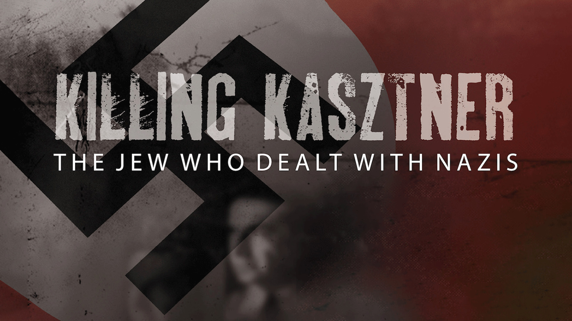 Killing Kasztner: The Jew Who Dealt With Nazis (2008)