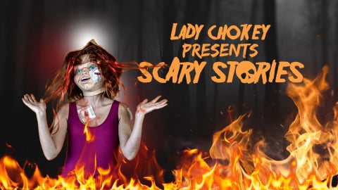 Lady Chokey Presents: Scary Stories (2022)