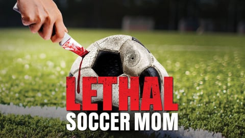 Lethal Soccer Mom (2018)