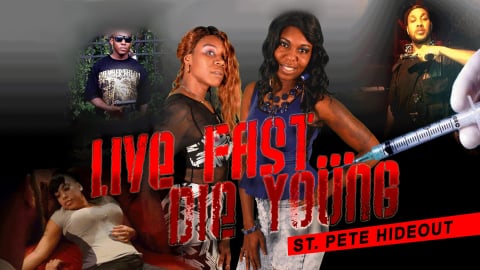 Live Fast  Die Young: St. Pete Hideout (2021)