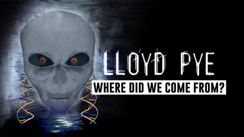 Lloyd Pye: Where Did We Come From? (2009)
