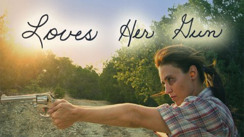 Loves Her Gun (2013)