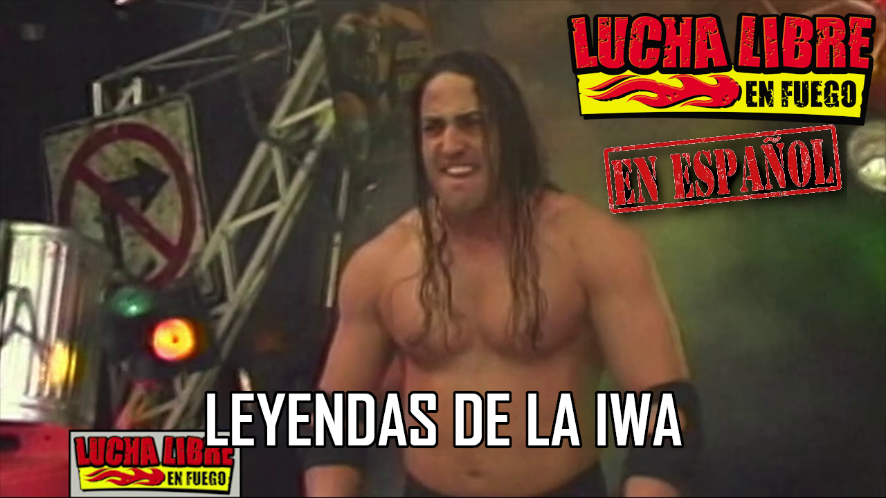 Lucha Libre En Fuego #81: Leyendas de la IWA (2010)