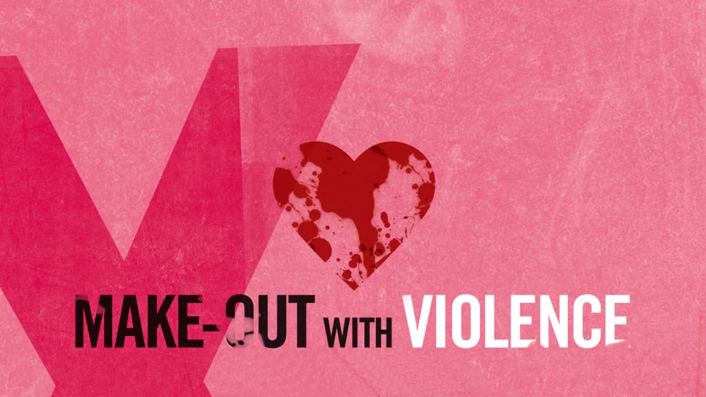 Make-out With Violence (2008)