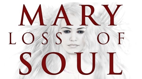 Mary Loss of Soul (2014)