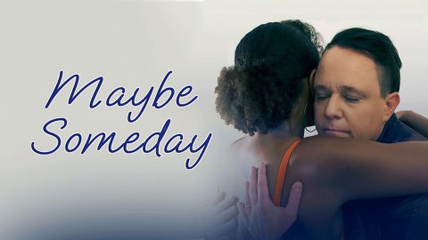 Maybe Someday (2022)