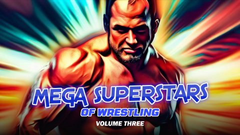 Megastars of Wrestling Vol. 3 (2022)