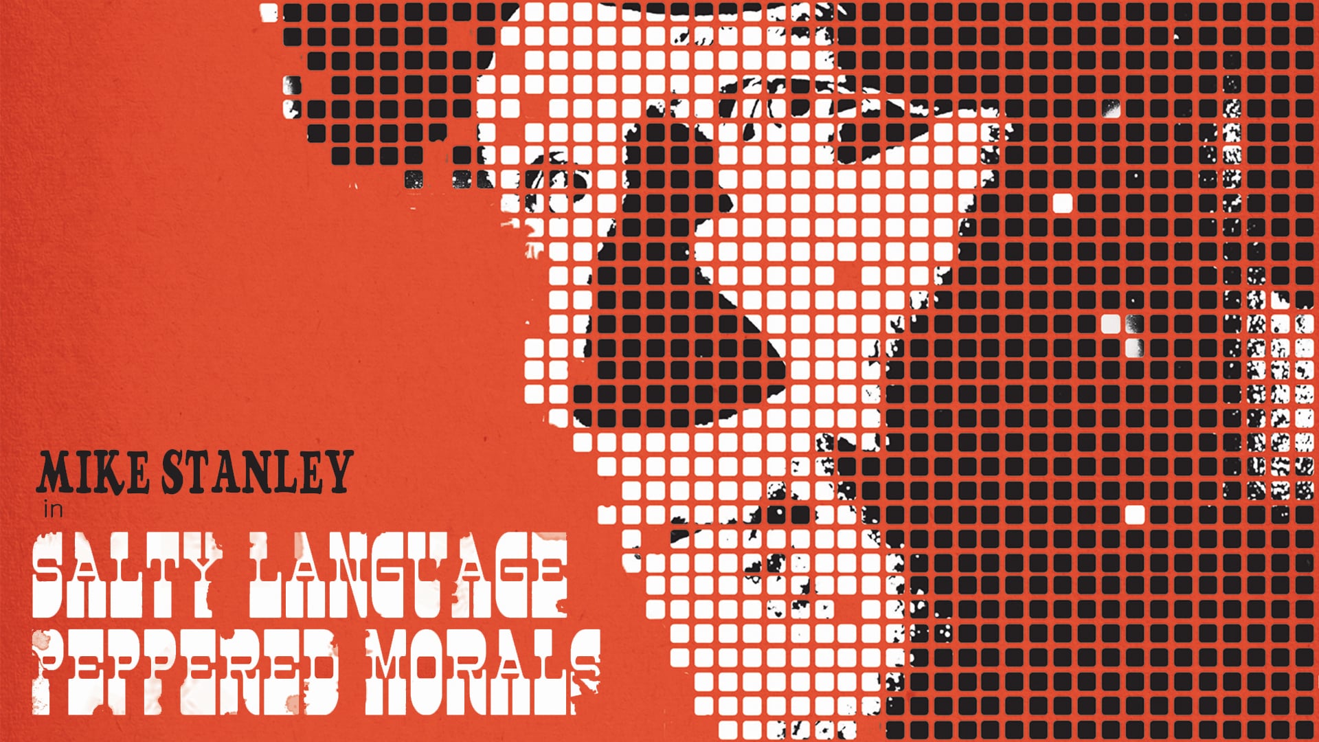 Mike Stanley: Salty Language, Peppered Morals (2009)