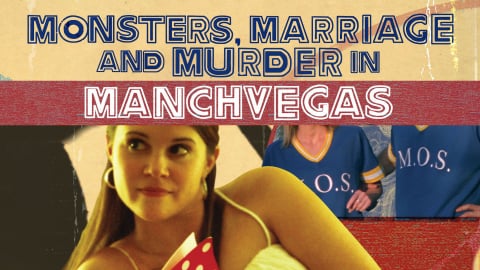 Monsters, Marriage, and Murder in Manchvegas (2009)