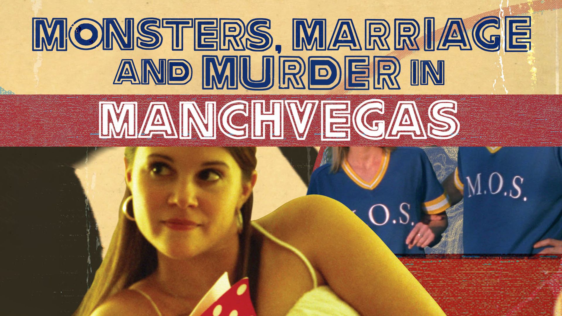Monsters, Marriage, and Murder in Manchvegas (2009)