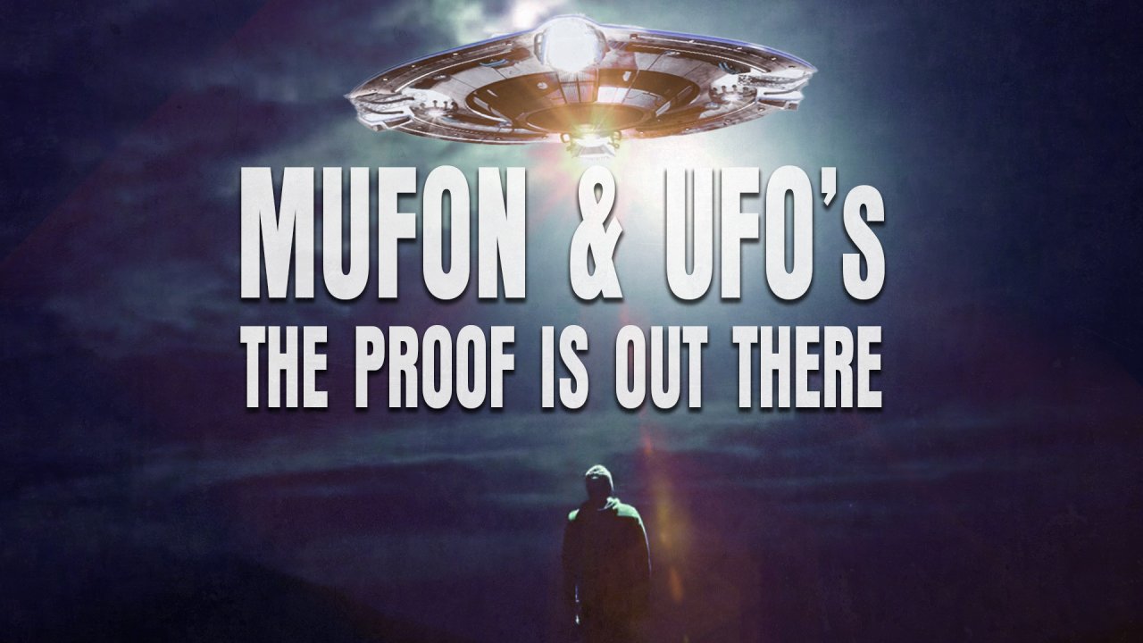 Mufon and UFOs: The Proof Is Out There (2023)