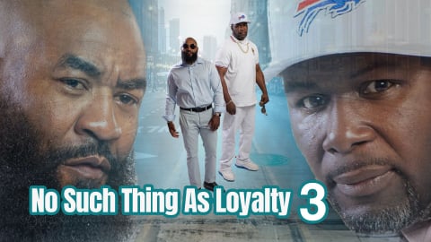 No Such Thing As Loyalty 3 (2022)