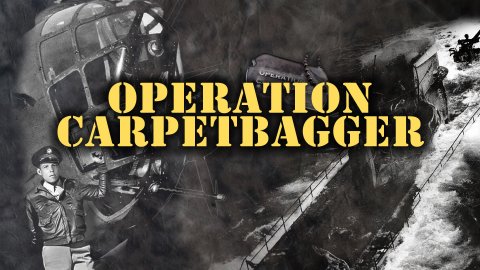 Operation Carpetbagger: The Secret Mission to End World War II (2018)
