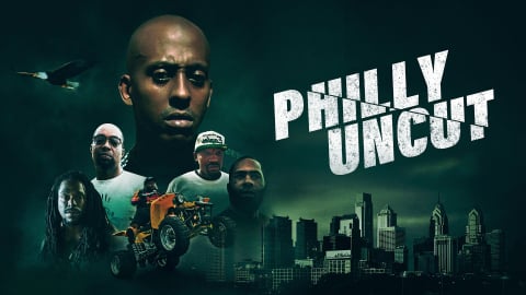 Philly Uncut (2016)