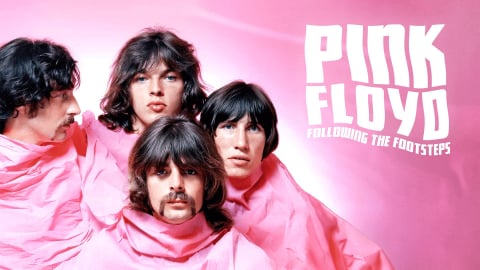 Pink Floyd: Following the Footsteps (2023)