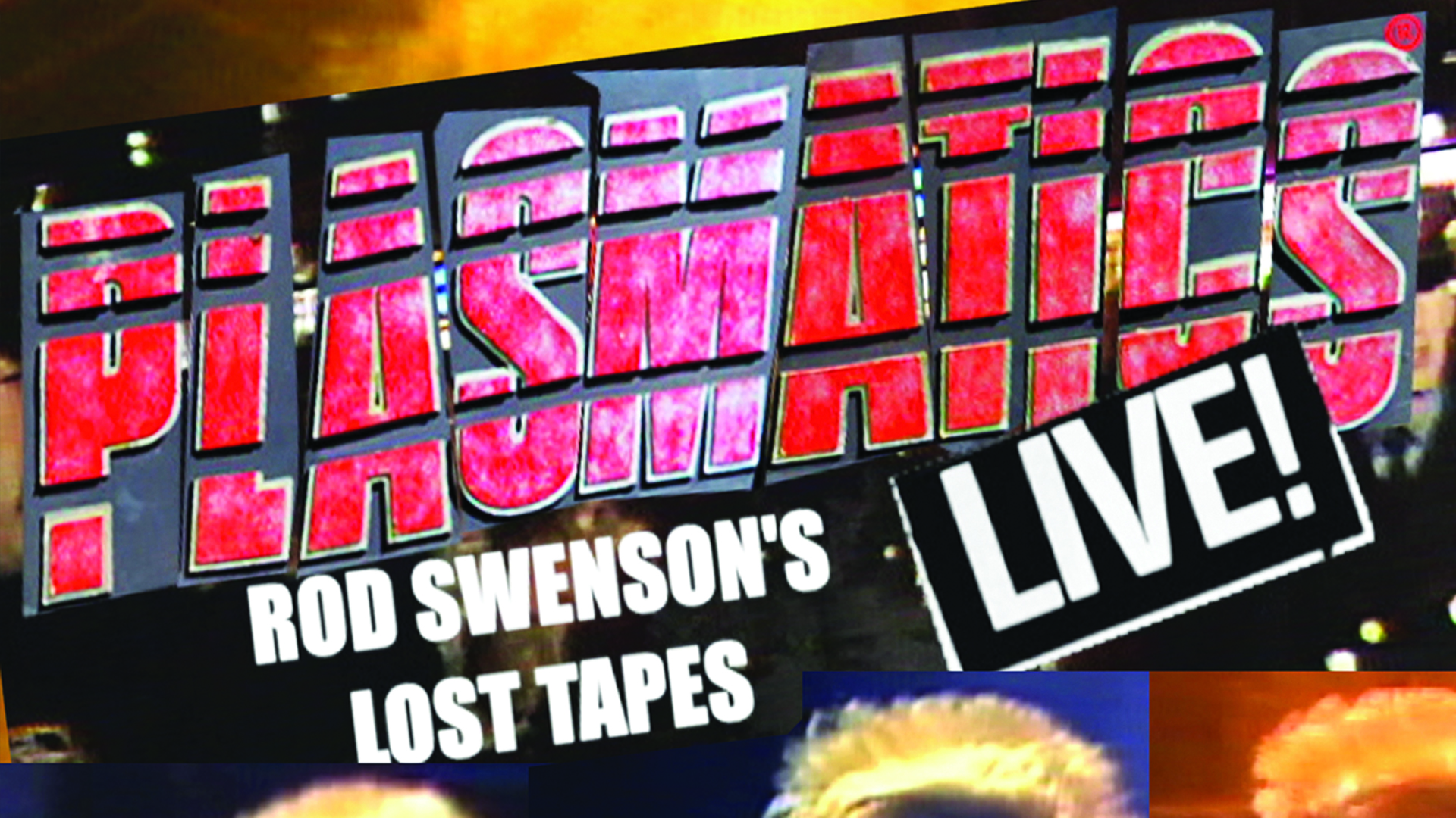 Plasmatics: Live! Rod Swenson's Lost Tapes 1978-81 (2016)