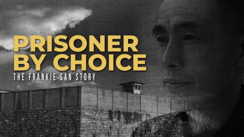 Prisoner By Choice: The Frankie San Story (2023)