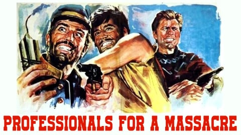 Professionals for a Massacre (1967)