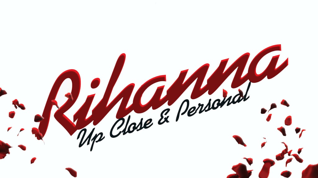 Rihanna - Up Close & Personal (2012)