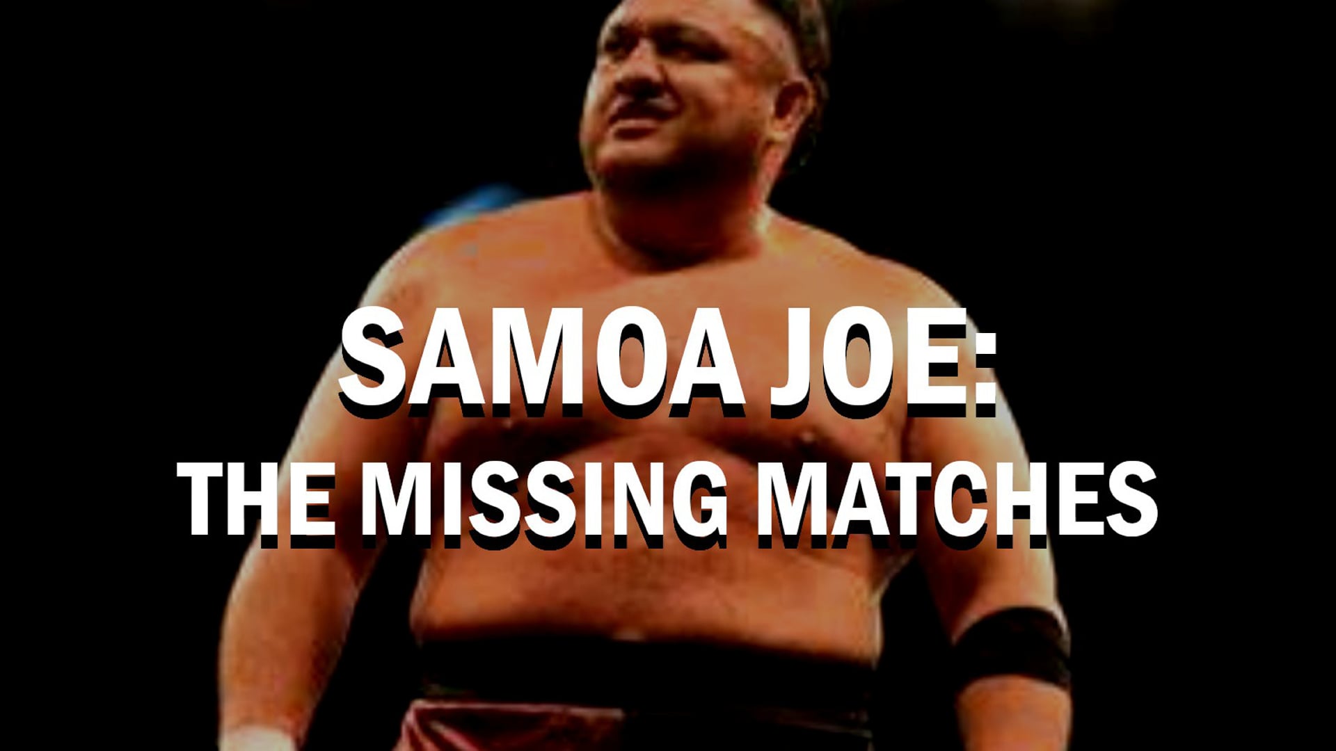 Samoa Joe: The Missing Matches (2019)