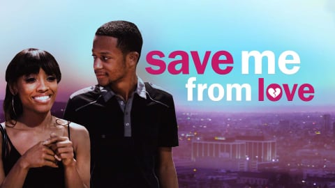 Save Me From Love (2018)