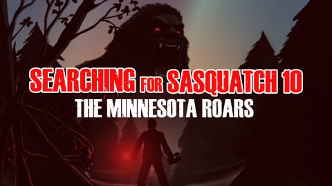Searching For Sasquatch 10: The Minnesota Roars (2023)