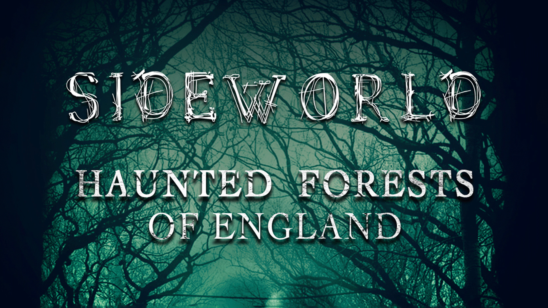 Sideworld: Haunted Forests of England (2022)