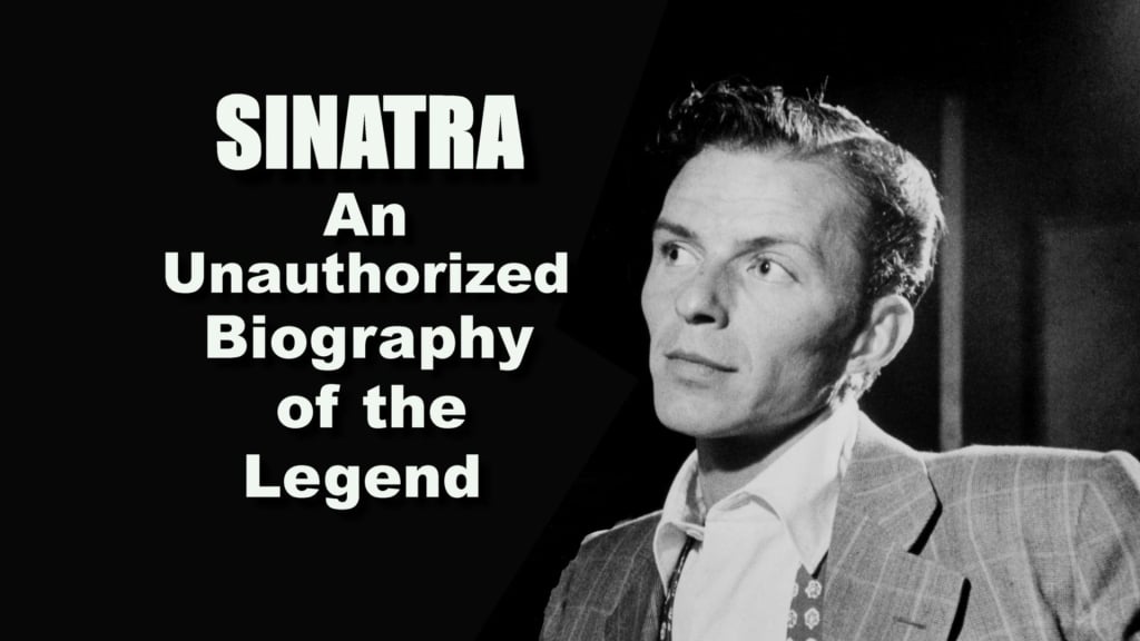Sinatra: An Unauthorized Biography of the Legend (2005)