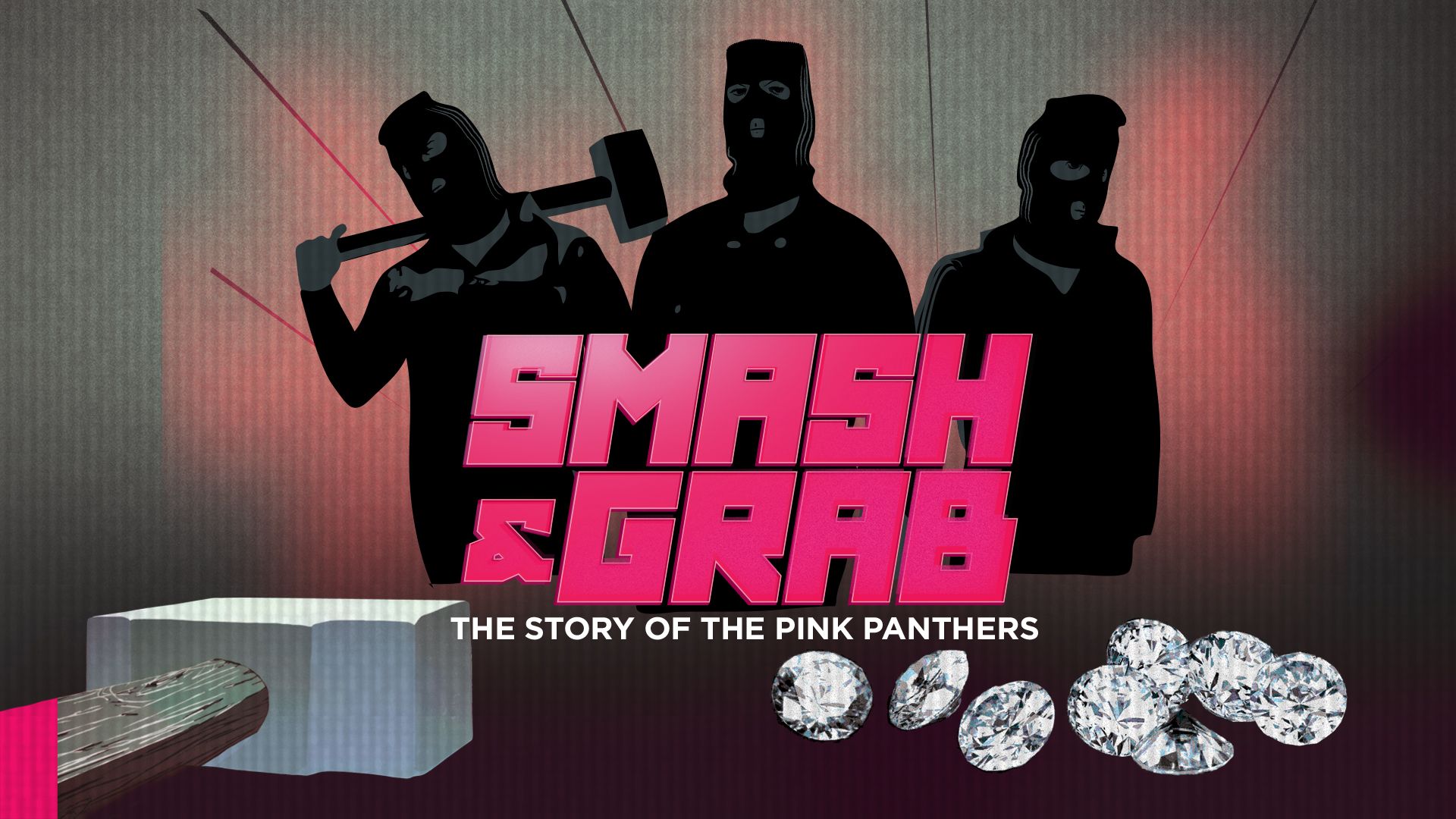 Smash & Grab: The Story of the Pink Panthers (2013)