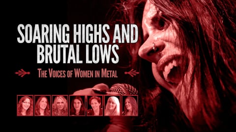 Soaring Highs and Brutal Lows: The Voices of Women in Metal (2015)