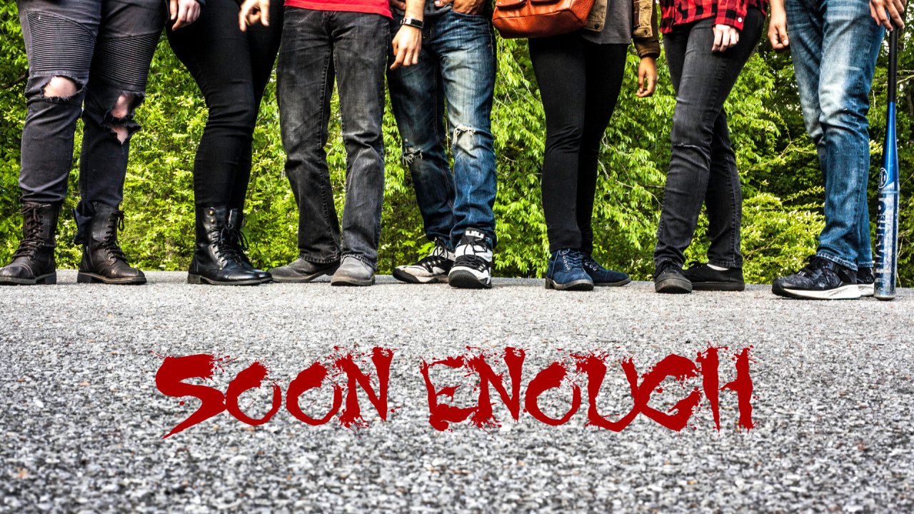 Soon Enough (2018)