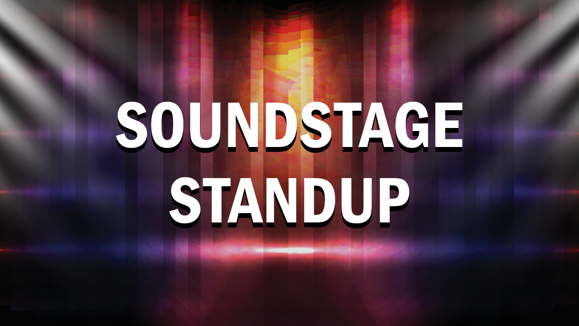 Soundstage Standup