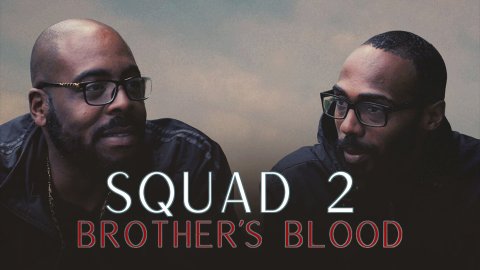 Squad 2 Brother's Blood (2022)
