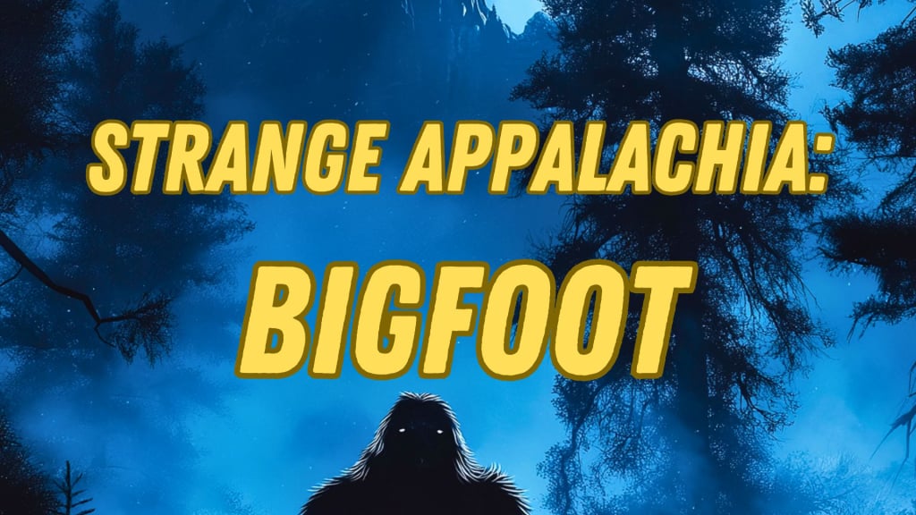 Strange Appalachia: Bigfoot (2025)