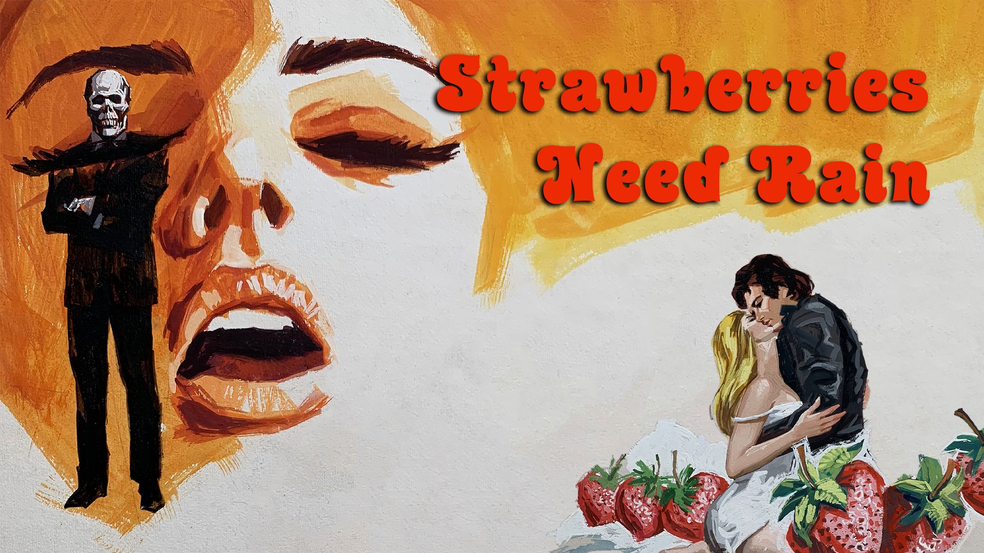 strawberries need rain (1971)